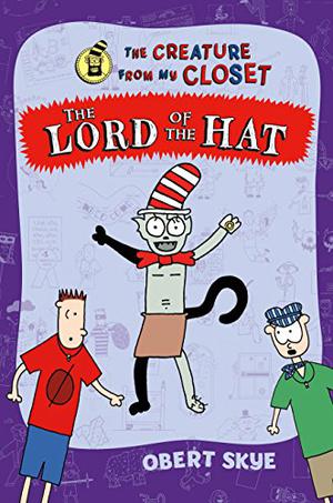 The Lord of the Hat (The Creature From My Closet #5)