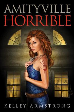 Amityville Horrible (Otherworld Stories #10.7)