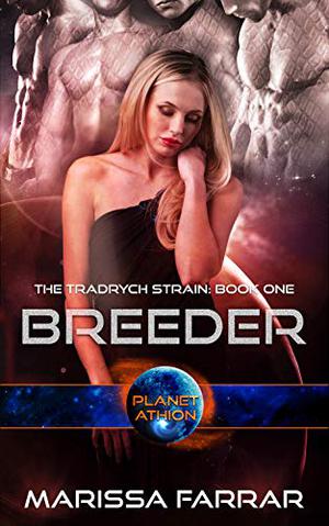Breeder; Planet Athion (Tradrych Strain #1)