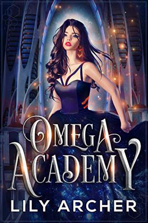 Omega Academy (Omega Academy Trilogy #1)