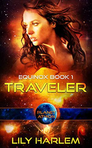 Traveler; Planet Athion by Lily Harlem