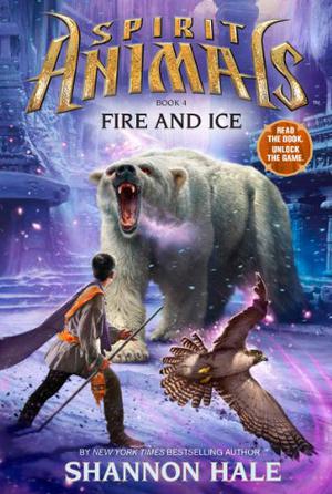 Fire and Ice (Spirit Animals #4)