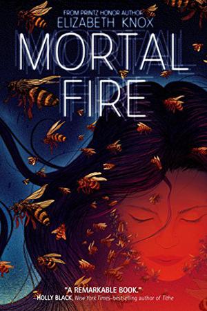 Mortal Fire by Elizabeth Knox