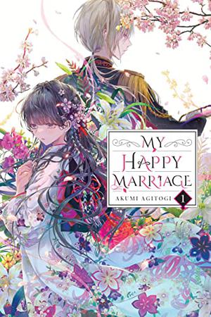 My Happy Marriage, Vol. 1 (My Happy Marriage Light Novel #1)