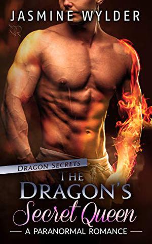 The Dragon's Secret Queen by Jasmine Wylder