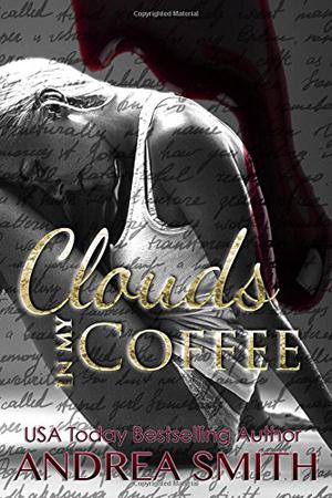 Clouds in My Coffee by Andrea Smith