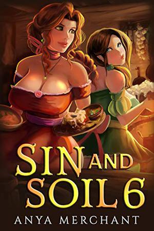Sin and Soil 6 (Sin and Soil #6)