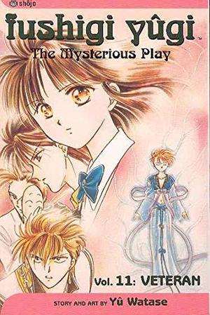Fushigi Yûgi: The Mysterious Play, Vol. 11: Veteran (Fushigi Yûgi: The Mysterious Play #11)