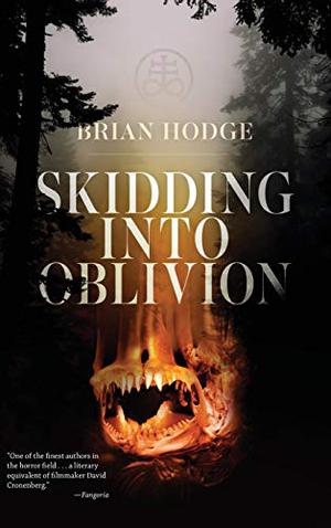 Skidding Into Oblivion by Brian Hodge