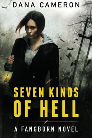 Seven Kinds of Hell (Fangborn #1)