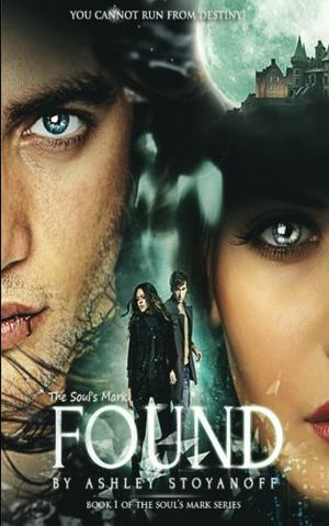 The Soul's Mark: FOUND by Ashley Stoyanoff