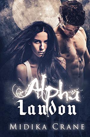 Alpha Series: Alpha Landon (Alpha #1)