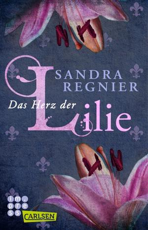 Das Herz der Lilie (Lilien-Reihe #1-2)