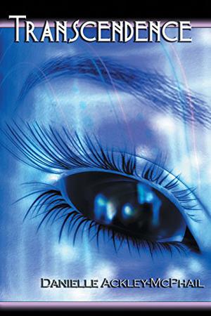 Transcendence by Danielle Ackley-McPhail