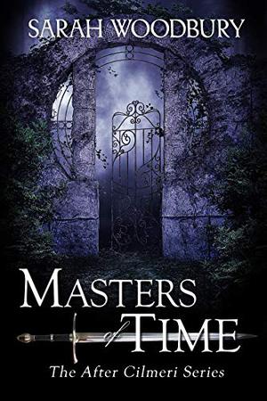 Masters of Time (After Cilmeri #10)