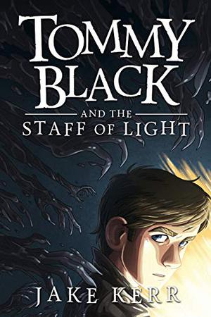 Tommy Black and the Staff of Light (Tommy Black #1)