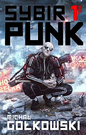 SybirPunk vol.1 by Michał Gołkowski