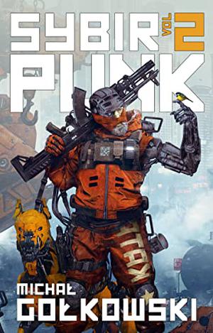 SybirPunk vol.2 by Michał Gołkowski