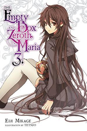 The Empty Box and Zeroth Maria, Vol. 3 by Eiji Mikage