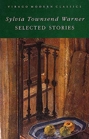 Selected Stories by Sylvia Townsend Warner