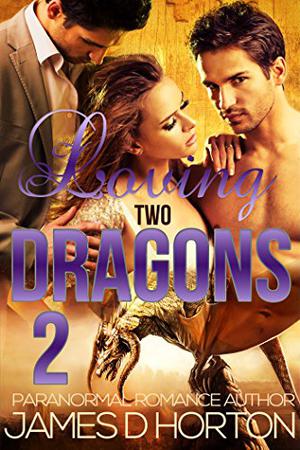 Loving Two Dragons 2 (Awakening Cycle #2)