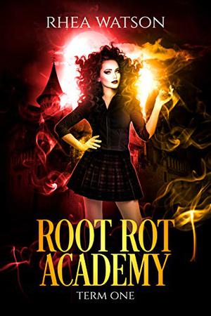 Root Rot Academy: Term 1 (Root Rot Academy #1)