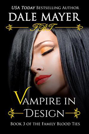 Vampire in Design (Family Blood Ties #3)