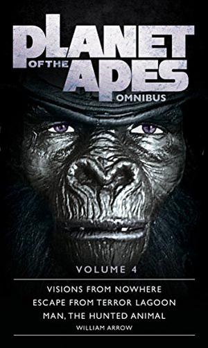 Planet of the Apes Omnibus: Volume 4 (Planet of the Apes Omnibus #4)