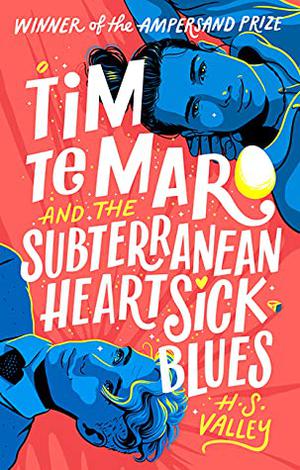 Tim Te Maro and the Subterranean Heartsick Blues by H.S. Valley