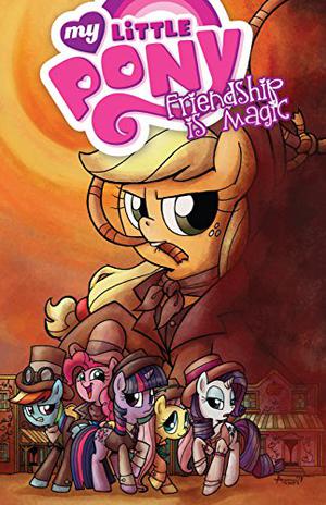 My Little Pony: Friendship Is Magic Volume 7 (My Little Pony: Friendship is Magic - Graphic Novels #7)