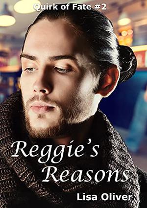 Reggie's Reasons by Lisa Oliver