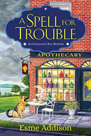 A Spell for Trouble (An Enchanted Bay Mystery #1)