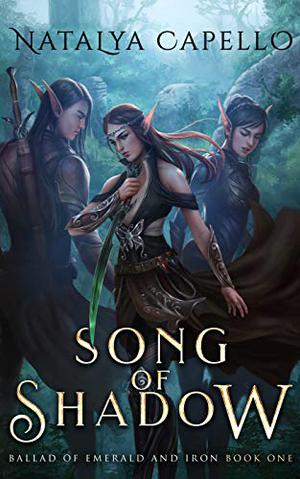 Song of Shadow (Ballad of Emerald and Iron #1)
