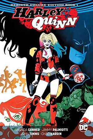 Harley Quinn: The Rebirth Deluxe Edition Book 1 (Harley Quinn 2016 Single Issues #1-13)