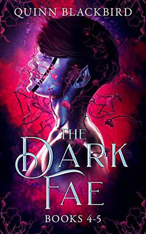The Dark Fae Books 4 - 5 (Dark Fae #4-5)