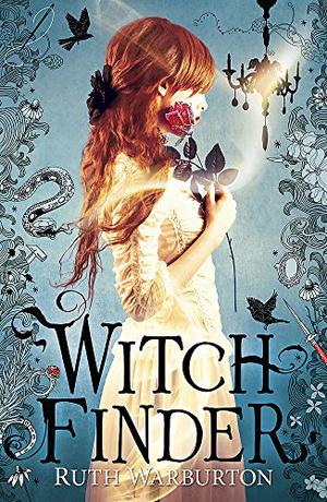 Witch Finder by Ruth Warburton