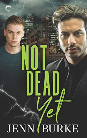 Not Dead Yet (Not Dead Yet #1)