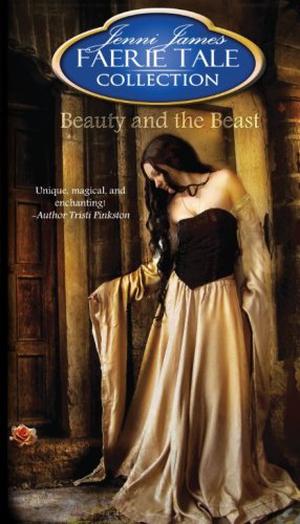 Beauty and the Beast (Faerie Tale Collection #1)