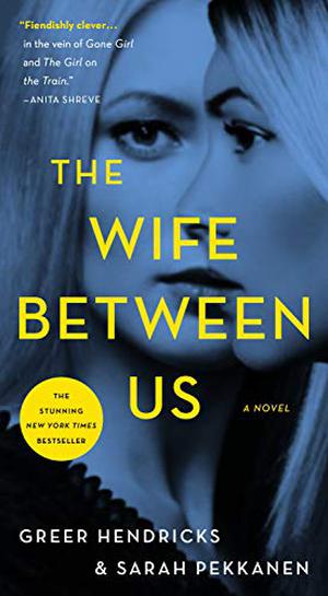 The Wife Between Us by Greer Hendricks, Sarah Pekkanen, Gonçalo Neves