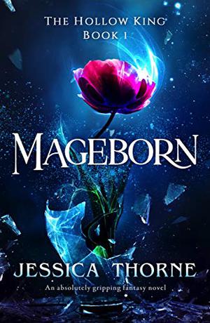 Mageborn (The Hollow King #1)