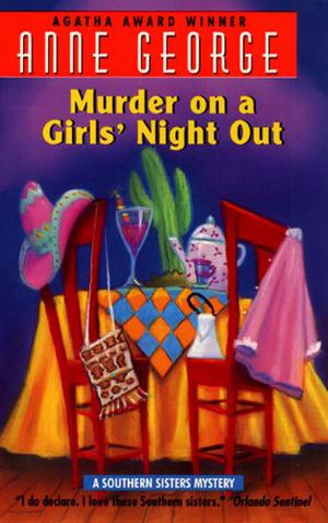 Murder on a Girls' Night Out by Anne George