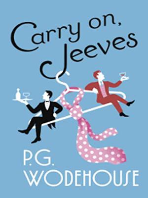 Carry On, Jeeves (Jeeves #3)