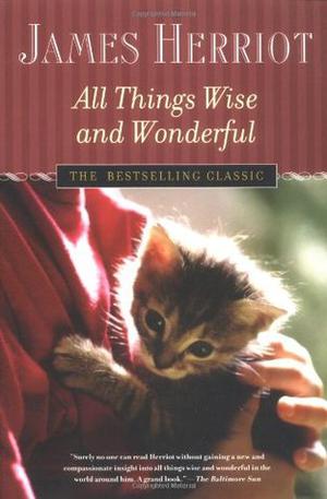 All Things Wise and Wonderful (All Creatures Great and Small #5-6)