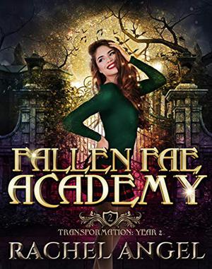 Transformation: Year 2 (Fallen Fae Academy #2)