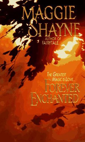 Forever Enchanted by Maggie Shayne