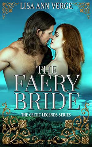 The Faery Bride (Celtic Legend #2)