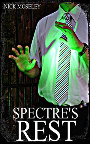 Spectre's Rest by Nick Moseley