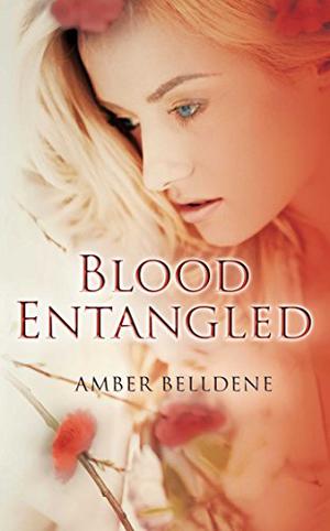 Blood Entangled (Blood Vine #2)