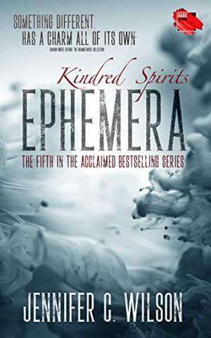 Kindred Spirits: Ephemera  (Kindred Spirits, #5) by Jennifer C. Wilson