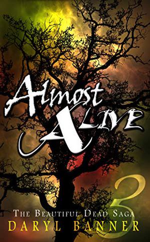 Almost Alive by Daryl Banner